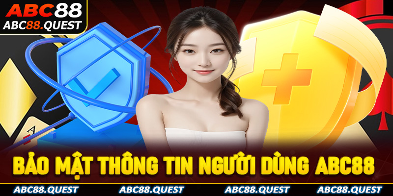 Bảo mật thông tin người dùng ABC88