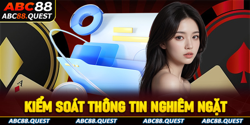 Kiểm soát thông tin nghiêm ngặt