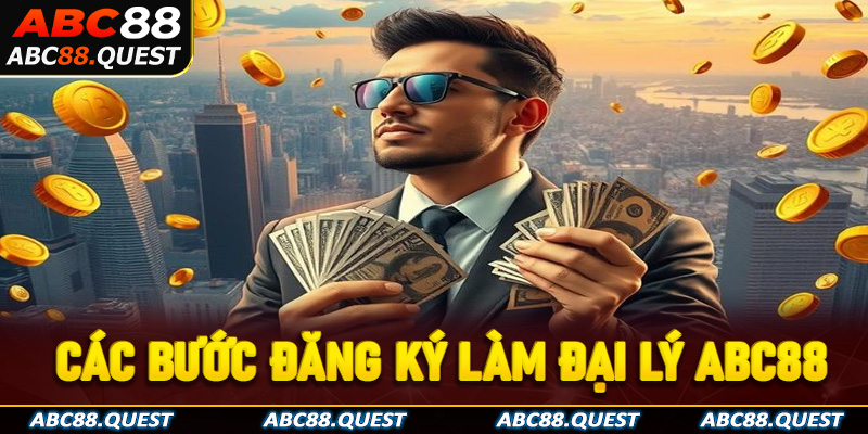 Hướng dẫn các bước đăng ký làm đại lý ABC88 dễ dàng