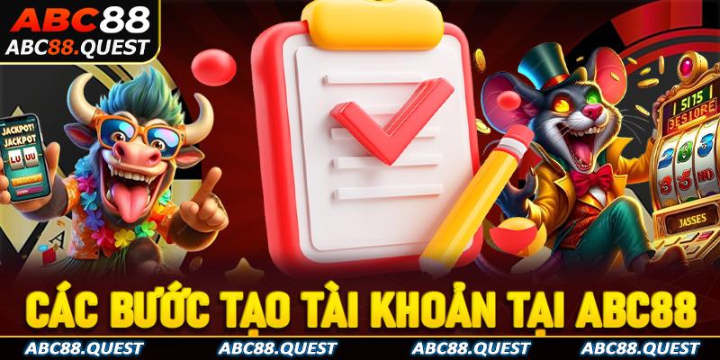 Các bước tạo tài khoản cá cược tại nhà cái ABC88